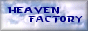 Visitez HeavenFactory
 Entr�es 7
 Sorties 3